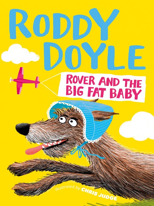 Title details for Rover and the Big Fat Baby by Roddy Doyle - Wait list